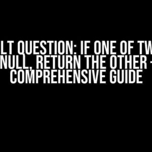 C Segfault Question: If One of Two Inputs is Null, Return the Other – A Comprehensive Guide