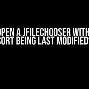 How to Open a JFileChooser with the File Sort Being Last Modified?