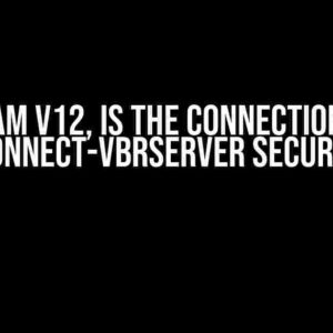 In Veeam v12, Is the Connection Using Connect-VBRServer Secure?