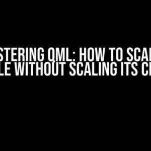 Mastering QML: How to Scale a Rectangle Without Scaling Its Child Text