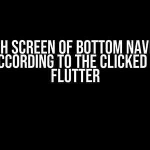Refresh Screen of Bottom Navigation Bar According to the Clicked One in Flutter